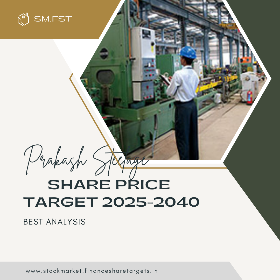 Prakash Steelage Share Price Target 2024,2025,2028,2030,2040